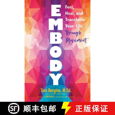 【3-4周达】Embody: Feel, Heal, and Transform Your Life Through Movement [9780757325007]