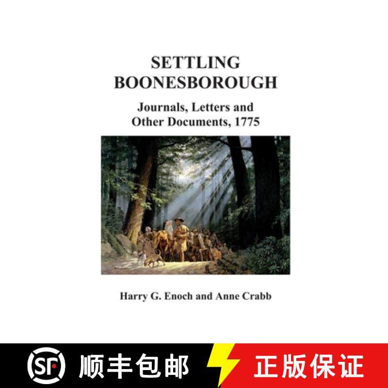 【3-4周达】Settling Boonesborough: Journals, Letters and Other Documents, 1775 [9781667199290]