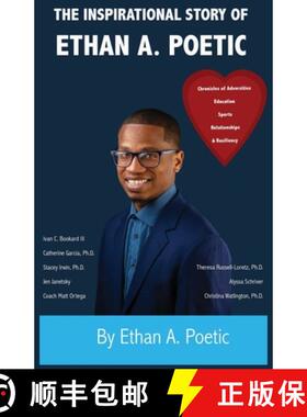 预订 The Inspirational Story of Ethan A. Poetic: Chronicles of Adversities, Education, Sports, Relati... [9798986847207]