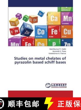 预订 Studies on metal chelates of pyrazolin based schiff bases [9783659758812]