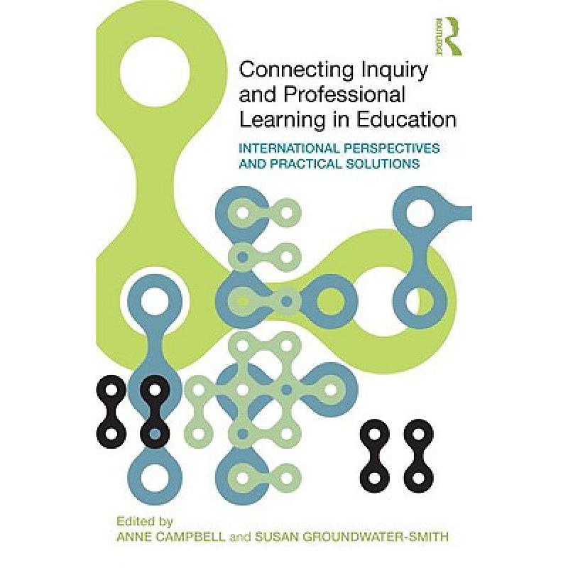 【4周达】Connecting Inquiry and Professional Learning in Education