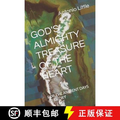 【3-4周达】GOD'S ALMIGHTY TREASURE OF THE HEART: FOR THE ANCIENT DAYS OF GLORY [9781636494692]
