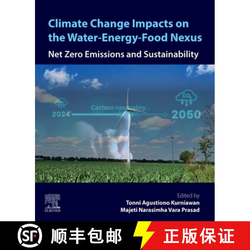 【3-4周达】Climate Change Impacts on the Water-Energy-Food Nexus: Net Zero Emissions and Sustainability [9780443223204]