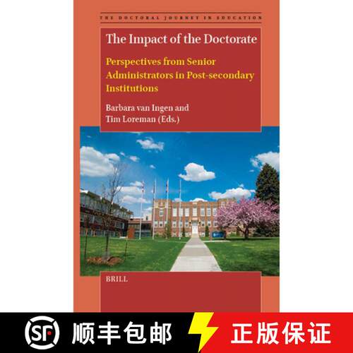 预订 精装 The Impact of the Doctorate: Perspectives from Senior Administrators in Post-Secondary Inst... [9789004717404]