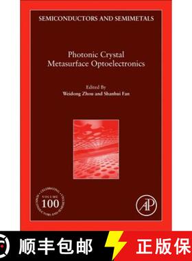 【3-4周达】Photonic Crystal Metasurface Optoelectronics: Volume 100 [9780128175422]