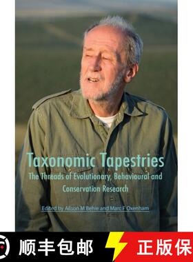 预订 Taxonomic Tapestries: The Threads of Evolutionary, Behavioural and Conservation Research [9781925022360]