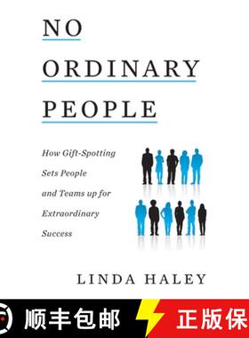 【3-4周达】No Ordinary People: How Gift-Spotting Sets People and Teams up for Extraordinary Success [9781544528014]