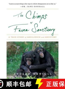 【3-4周达】The Chimps of Fauna Sanctuary: A True Story of Resilience and Recovery [9780547737386]