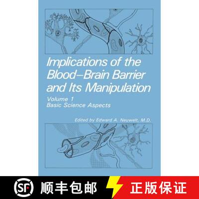 【3-4周达】Implications of the Blood-Brain Barrier and Its Manipulation: Volume 1 Basic Science Aspec... [9781461280392]
