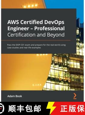预订 AWS Certified DevOps Engineer - Professional Certification and Beyond: Pass the DOP-C01 exam and... [9781801074452]