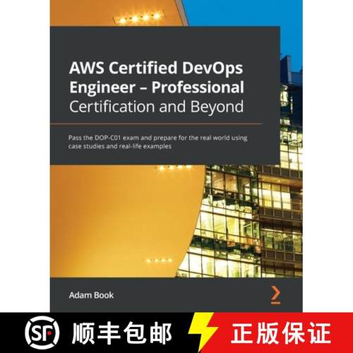 预订 AWS Certified DevOps Engineer - Professional Certification and Beyond: Pass the DOP-C01 exam and... [9781801074452]