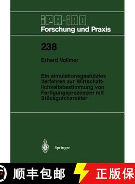 【3-4周达】Ein Simulationsgestütztes Verfahren Zur Wirtschaftlichkeitsbestimmung Von Fertigungsproze... [9783540624080]