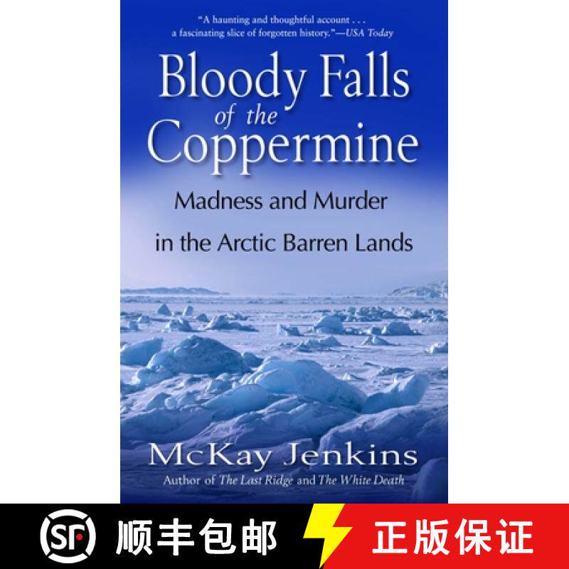 【3-4周达】Bloody Falls of the Coppermine: Madness and Murder in the Arctic Barren Lands [9780812975376]