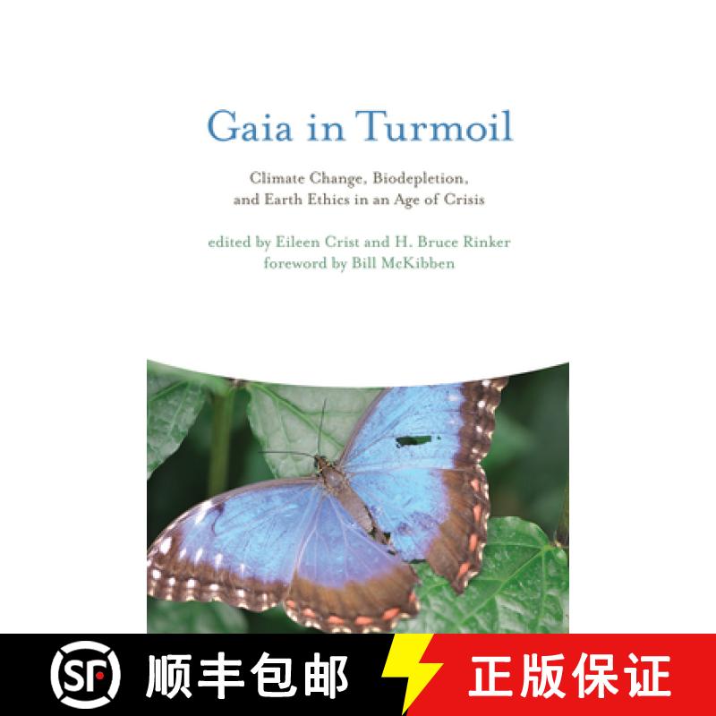 【2-3周达】Gaia in Turmoil: Climate Change, Biodepletion, and Earth Ethics in an Age of Crisis [9780262513524]