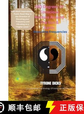 预订 180 Degrees Of Conscious Notions Around The Sun & Earth: Masculine Frequencies : Masculine Frequ... [9798990285118]