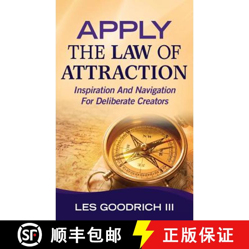 【3-4周达】Apply The Law Of Attraction: Inspiration And Navigation For Deliberate Creators [9780692249451]