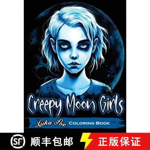 【3-4周达】Creepy Moon Girls Coloring Book: Unleash Your Inner Artist and Explore the Dark Side with ... [9788367484312]