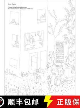 【3-4周达】Pictures of the Floating Microcosm: New Representations of Japanese Architecture [9783038600541]