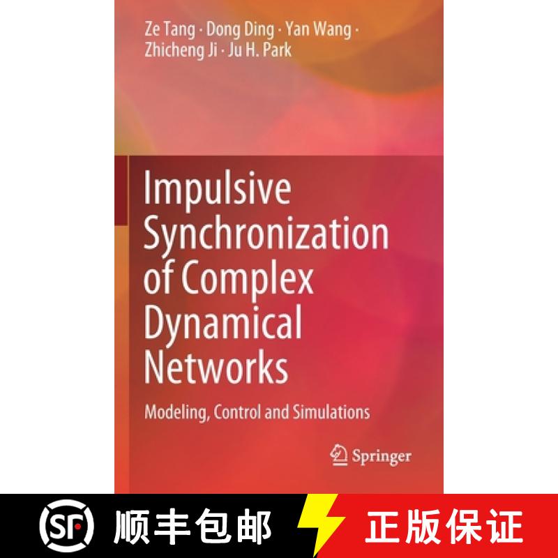 【3-4周达】Impulsive Synchronization of Complex Dynamical Networks : Modeling, Control and Simulations [9789811653858]