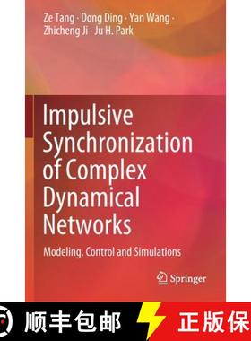 【3-4周达】Impulsive Synchronization of Complex Dynamical Networks : Modeling, Control and Simulations [9789811653858]
