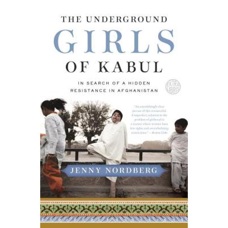 预订 the underground girls of kabul: in s. [9780307952509]