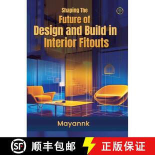 【3-4周达】Shaping the Future of Design and Build in Interior Fitouts [9789367837986]