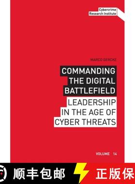 预订 Commanding the Digital Battlefield: Leadership in the Age of Cyber Threats [9783759787101]