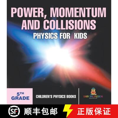 【3-4周达】Power, Momentum and Collisions - Physics for Kids - 5th Grade | Children's Physics Books [9798869430984]