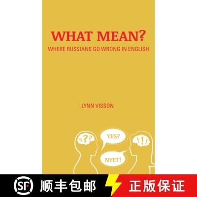 【3-4周达】What Mean?: Where Russians Go Wrong in English: Where Russians Go Wrong in English [9780781813228]