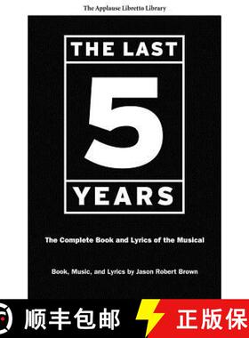 预订 The Last Five Years (the Applause Libretto Library): The Complete Book and Lyrics of the Musical... [9781557837707]