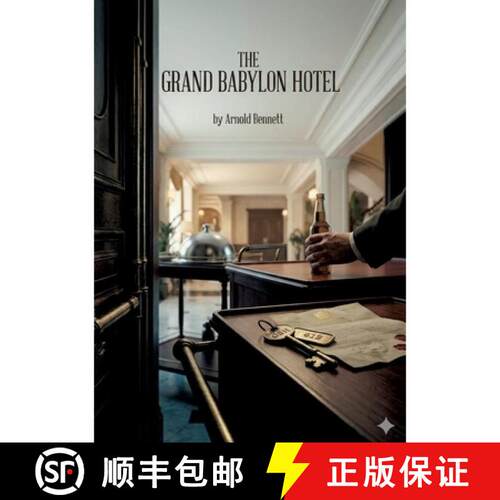 【3-4周达】The Grand Babylon Hotel: by Arnold Bennett [9791043144165]