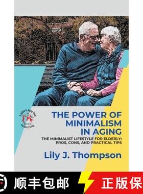 【3-4周达】The Power of Minimalism in Aging-Embracing Simplicity for a Fulfilling Life: The Minimalis... [9783376488474]