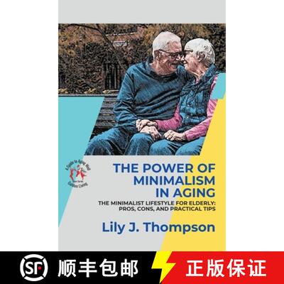 【3-4周达】The Power of Minimalism in Aging-Embracing Simplicity for a Fulfilling Life: The Minimalis... [9783376488474]