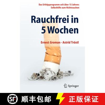 【3-4周达】Rauchfrei in 5 Wochen: Das Erfolgsprogramm seit über 15 Jahren: Selbsthilfe zum Nichtrauchen [9783642409301]