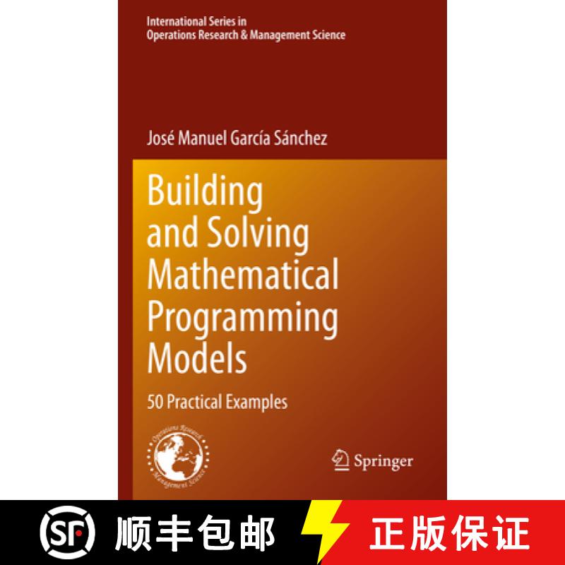 【3-4周达】Building and Solving Mathematical Programming Models : 50 Practical Examples [9783030976286]