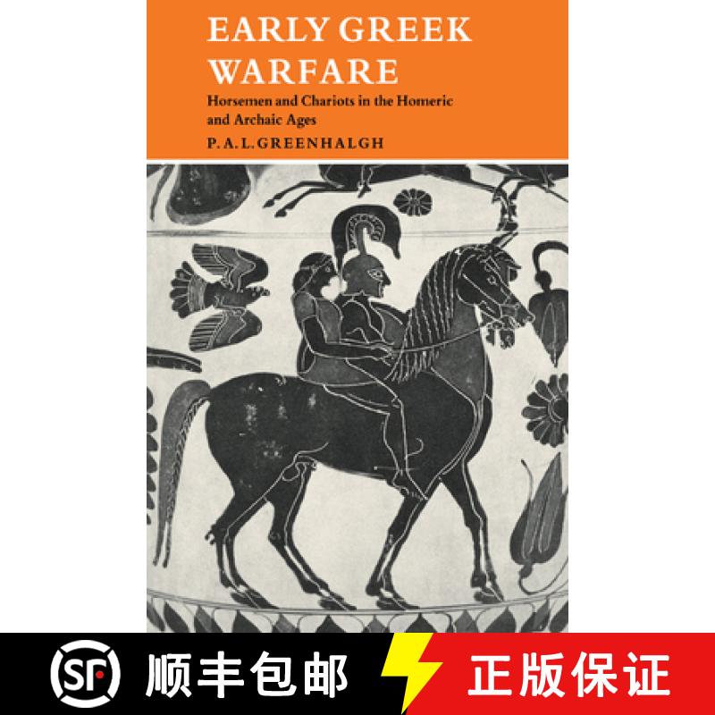 【3-4周达】Early Greek Warfare: Horsemen and Chariots in the Homeric and Archaic Ages [9780521181280]