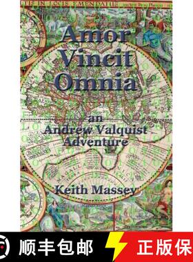 【3-4周达】Amor Vincit Omnia: an Andrew Valquist Adventure [9780984343287]