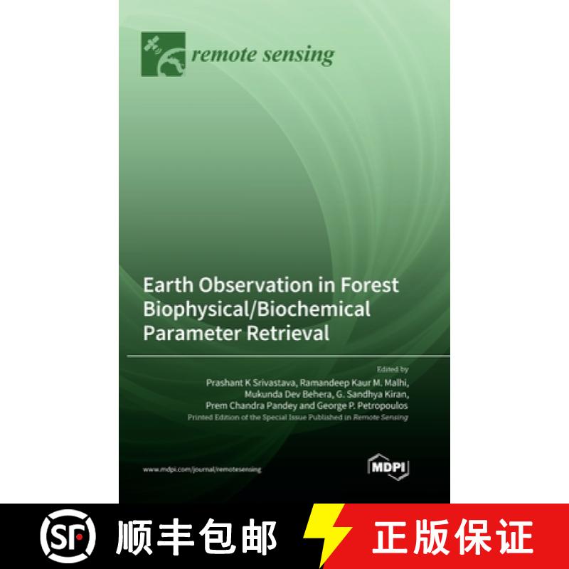 预订 Earth Observation in Forest Biophysical/Biochemical Parameter Retrieval [9783036565255]