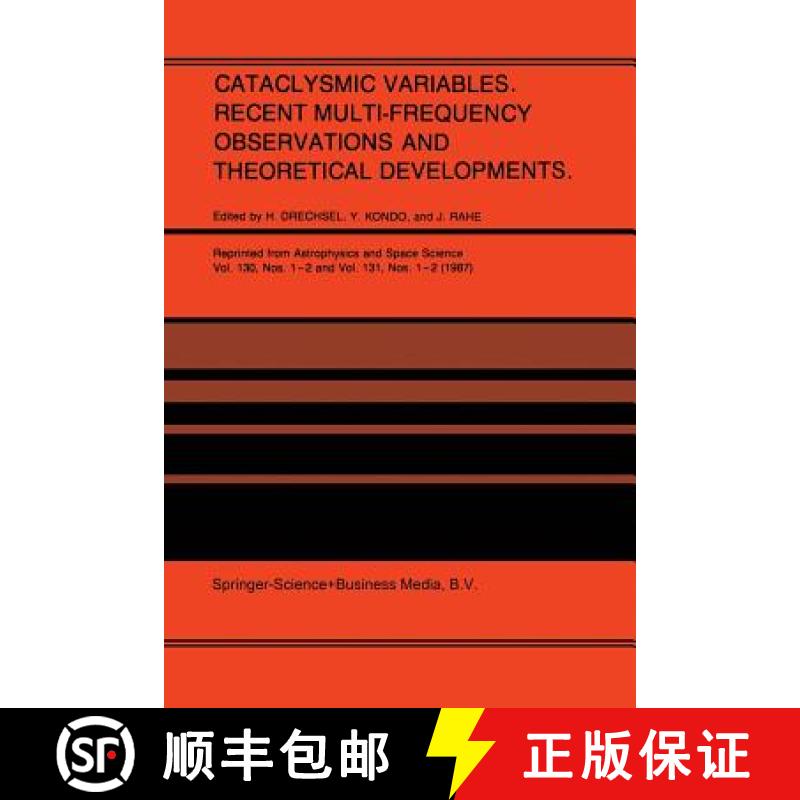 【3-4周达】Cataclysmic Variables. Recent Multi-frequency Observations and Theoretical Developments: P... [9789401081917]