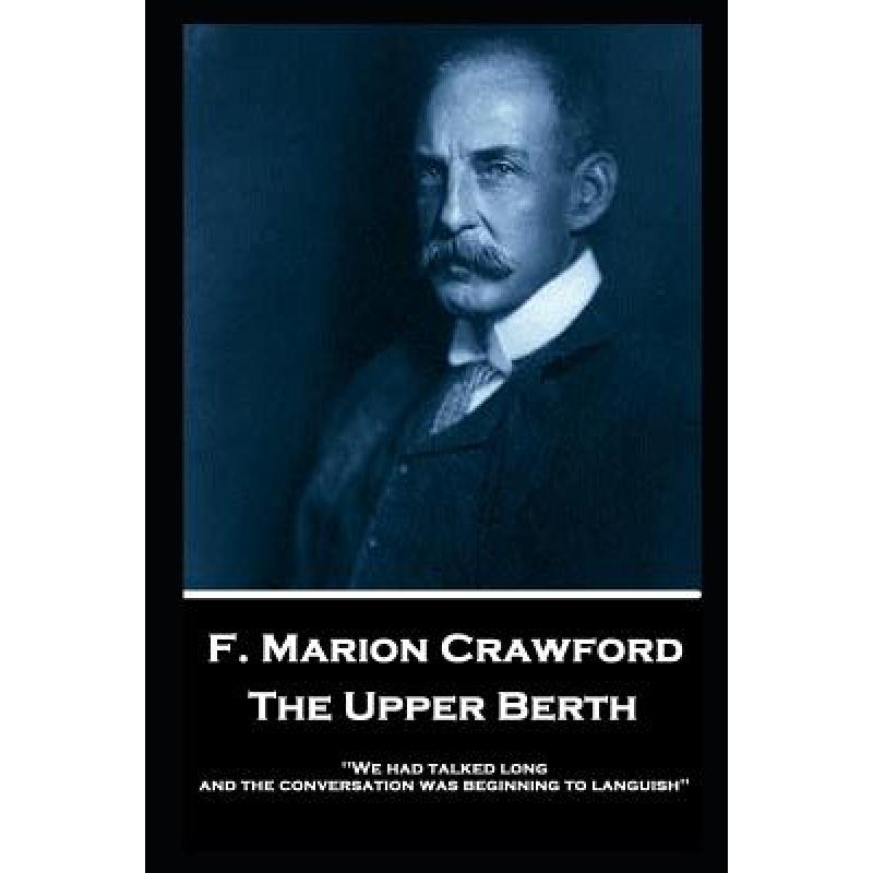 预订 f. marion crawford - the upper berth. [9781787805644]