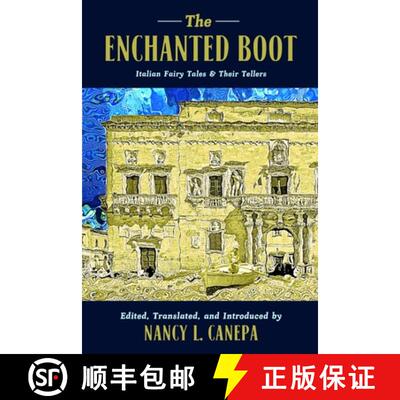预订 The Enchanted Boot: Italian Fairy Tales and Their Tellers [9780814334751]