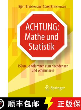 【3-4周达】Achtung: Mathe Und Statistik: 150 Neue Kolumnen Zum Nachdenken Und Schmunzeln [9783662577387]