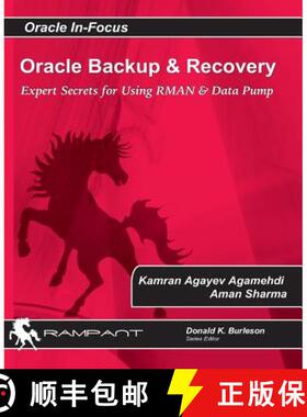 预订 Oracle Backup and Recovery: Expert secrets for using RMAN and Data Pump [9780984428236]