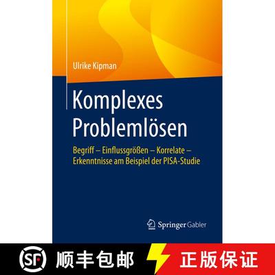 【3-4周达】Komplexes Problemloesen: Begriff - Einflussgroessen - Korrelate - Erkenntnisse Am Beispiel... [9783658308254]
