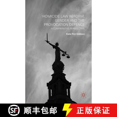 【3-4周达】Homicide Law Reform, Gender and the Provocation Defence: A Comparative Perspective [9781137357540]