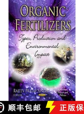 【3-4周达】Organic Fertilizers: Types, Production and Environmental Impact [9781620814222]