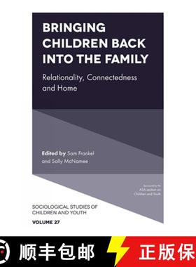 【3-4周达】Bringing Children Back Into the Family: Relationality, Connectedness and Home [9781838671983]