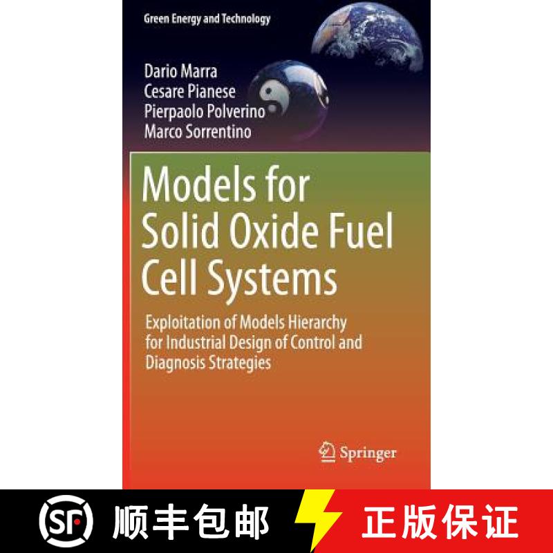 【3-4周达】Models for Solid Oxide Fuel Cell Systems : Exploitation of Models Hierarchy for Industrial... [9781447156574]