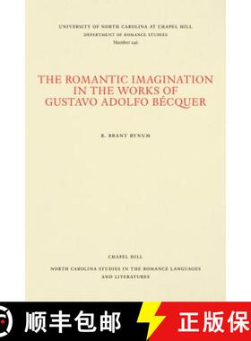 预订 The Romantic Imagination in the Works of Gustavo Adolfo B�cquer [9780807892503]
