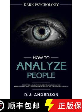 预订 How to Analyze People: Dark Psychology - Secret Techniques to Analyze and Influence Anyone Using... [9781717148001]